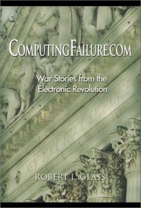 ComputingFailure.com: War Stories from the Electronic Revolution (Hardcover)