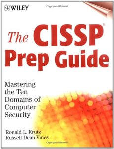 The CISSP Prep Guide: Mastering the Ten Domains of Computer Security-cover