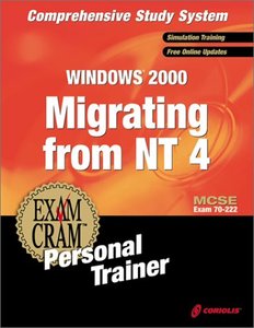 MCSE Migrating from NT 4 to Windows 2000 Exam Cram Personal Trainer (Retail): Ex-cover