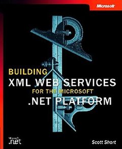 Building XML Web Services for the Microsoft .NET Platform-cover