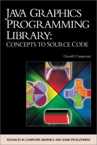 Java Graphics Programming Library: Concepts to Source Code-cover