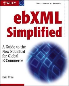 ebXML Simplified: A Guide to the New Standard for Global E Commerce-cover