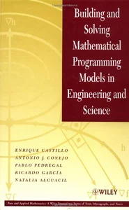 Building and Solving Mathematical Programming Models in Engineering and Science