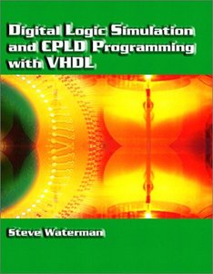 Digital Logic Simulation and CPLD Programming with VHDL (Hardcover)-cover