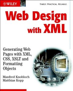 Web Design with XML: Generating Webpages with XML, CSS, XSLT and Format-cover