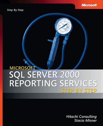 Microsoft SQL Server 2000 Reporting Services Step by Step (Paperback ...