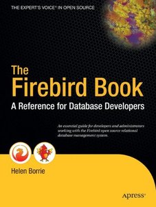The Firebird Book: A Reference for Database Developers-cover