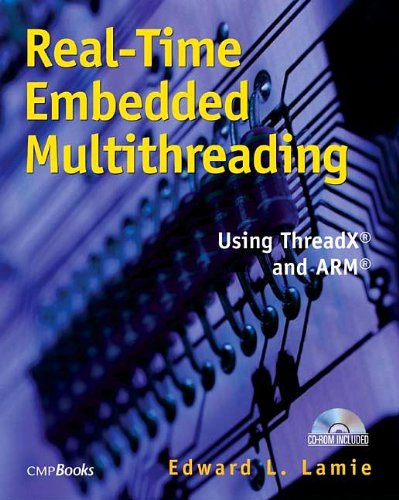Real-Time Embedded Multithreading: Using ThreadX and ARM (Paperback ...
