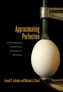 Approximating Perfection: A Mathematician's Journey into the World of Mechanics-cover
