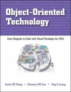 Object-Oriented Technology: From Diagram to Code with Visual Paradigm for UML, 3/e-cover
