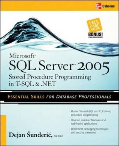 Microsoft SQL Server 2005 Stored Procedure Programming in T-SQL & .NET ...