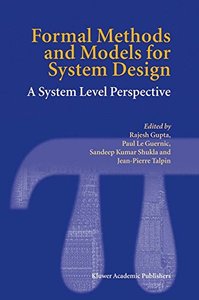 Formal Methods and Models for System Design: A System Level Perspective-cover