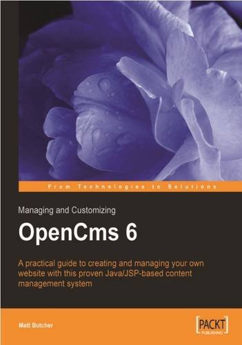 Managing And Customizing Opencms 6 Websites: Java/jsp Xml Content ...