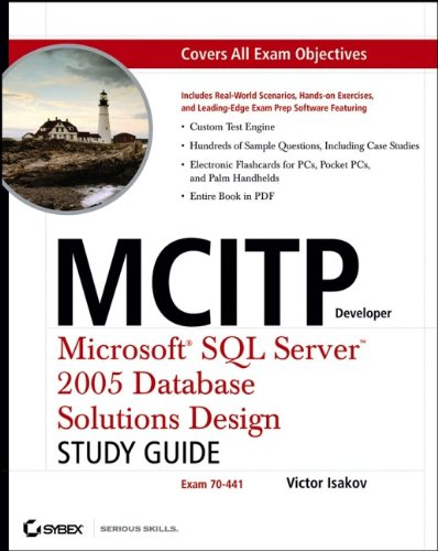 MCITP Developer: Microsoft SQL Server 2005 Database Solutions Design ...