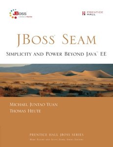 JBoss Seam: Simplicity and Power Beyond Java EE (Paperback)