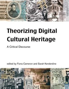 Theorizing Digital Cultural Heritage: A Critical Discourse-cover