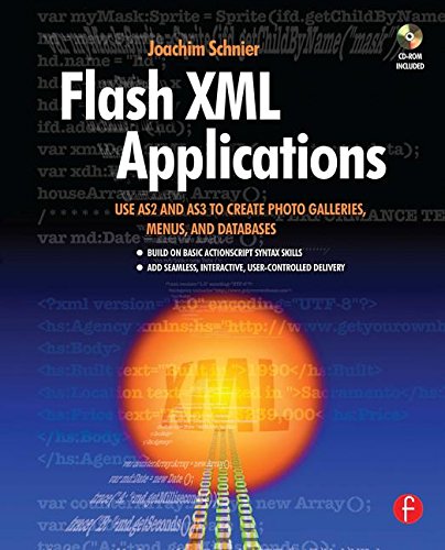 Flash XML Applications: Use AS2 and AS3 to Create Photo Galleries ...