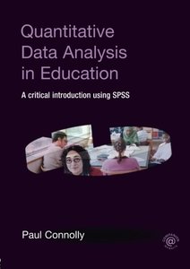 Quantitative Data Analysis in Education: A Critical Introduction Using SPSS-cover