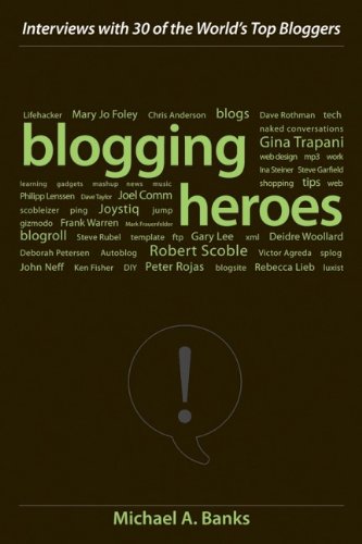Super Bloggers Blogging Heroes: Interviews with 30 of the World's Top Bloggers | 天瓏網路書店