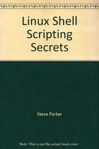 Linux Shell Scripting Secrets (Paperback)-cover