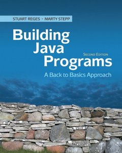 Building Java Programs: A Back to Basics Approach, 2/e (Paperback)-cover