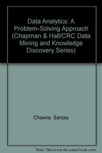 Data Analytics: A Problem-Solving Approach (Chapman & Hall/Crc Data Mining and Knowledge Discovery)-cover
