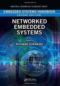 Embedded Systems Handbook, Second Edition: Networked Embedded Systems (Industrial Information Technology)-cover