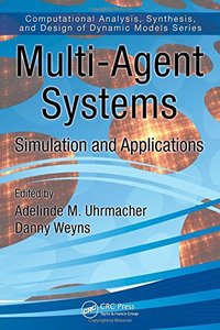 Multi-Agent Systems: Simulation and Applications (Computational Analysis, Synthesis, and Design of Dynamic Systems)-cover