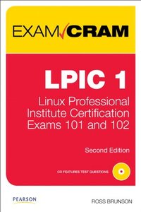 LPIC 1 Exam Cram: Linux Professional Institute Certification Exams 101 and 102, 2/e（Hardcover）-cover