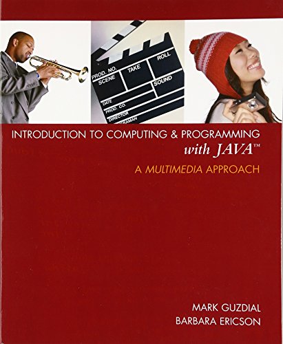 Introduction to Computing and Programming with Java: A Multimedia ...