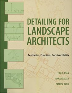 Detailing for Landscape Architects: Aesthetics, Function, Constructibility (Paperback)-cover