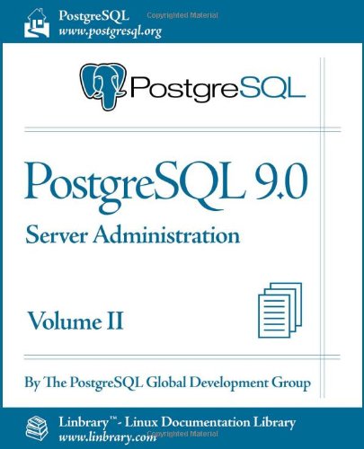 PostgreSQL 9.0 Official Documentation - Volume II. Server ...