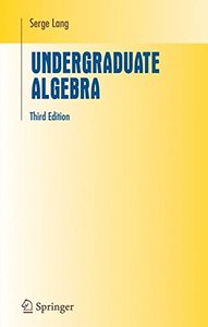 Undergraduate Algebra, 3/e (Hardcover)-cover