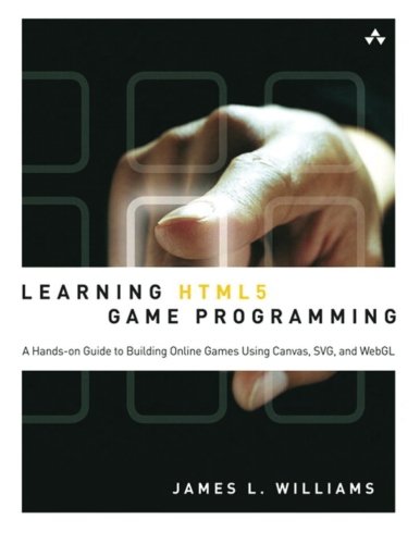 Learning HTML5 Game Programming: A Hands-on Guide to Building Online ...