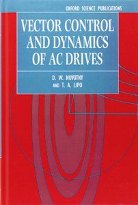 Vector Control and Dynamics of AC Drives (Hardcover)-cover