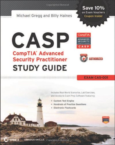 CASP CompTIA Advanced Security Practitioner Study Guide: Exam CAS-001 ...