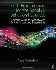 Flash Programming for the Social & Behavioral Sciences: A Simple Guide to Sophisticated Online Surveys and Experiments (Paperback)-cover