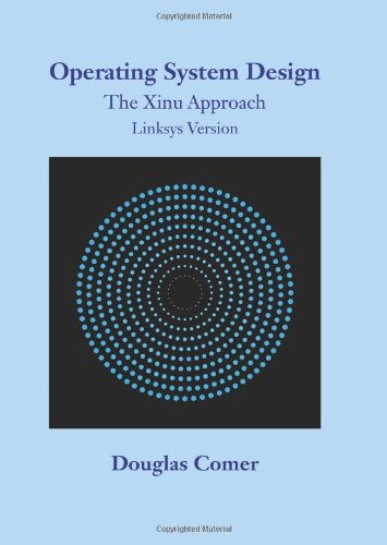 洋書 Operating System Design Operating System Design: The Xinu Approach, Linksys Version