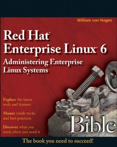 Red Hat Enterprise Linux 6 Bible: Administering Enterprise Linux Systems [Paperback]-cover