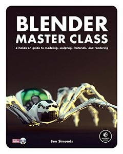 Blender Master Class: A Hands-On Guide to Modeling, Sculpting, Materials, and Rendering (Paperback)-cover