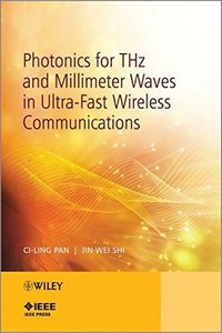Photonics for THz and Millimeter Waves in Ultra-Fast Wireless Communications [Hardcover]-cover