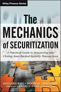 The Mechanics of Securitization: A Practical Guide to Structuring and Closing Asset-Backed Security Transactions (Hardcover)-cover