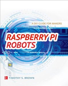 Raspberry Pi Robots: A DIY Guide for Makers-cover