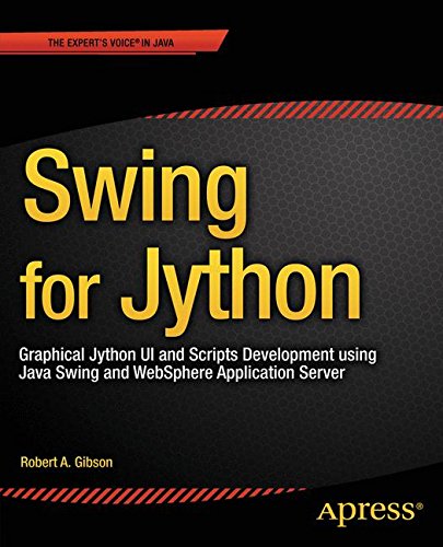 Swing for Jython: Graphical Jython UI and Scripts Development using ...