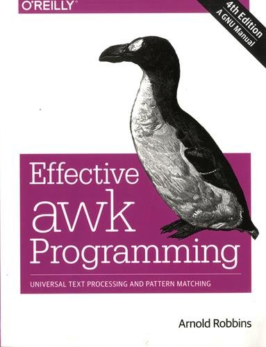 Effective awk Programming: Universal Text Processing and Pattern ...