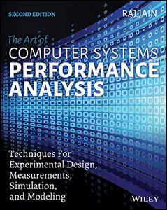 Art of Computer Systems Performance Analysis: Techniques For Experimental Design Measurements Simulation and Modeling-cover
