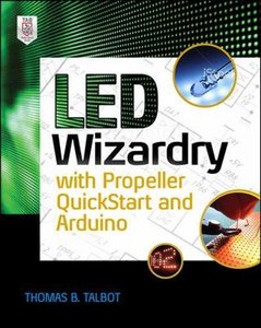 LED Wizardry with Propeller QuickStart and Arduino-cover