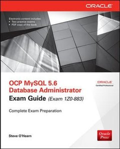 OCP MySQL 5.6 Database Administrator Exam Guide (Exam 1Z0-883) (All-in-One)-cover