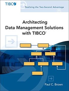 Architecting Data Management Solutions with TIBCO (TIBCO Press) Paperback-cover