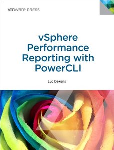 vSphere Performance Reporting with PowerCLI: Automating vSphere Performance Reports (VMware Press Technology) 1st Edition-cover